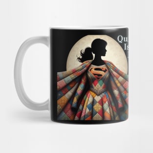 Quilting is my super power Mug